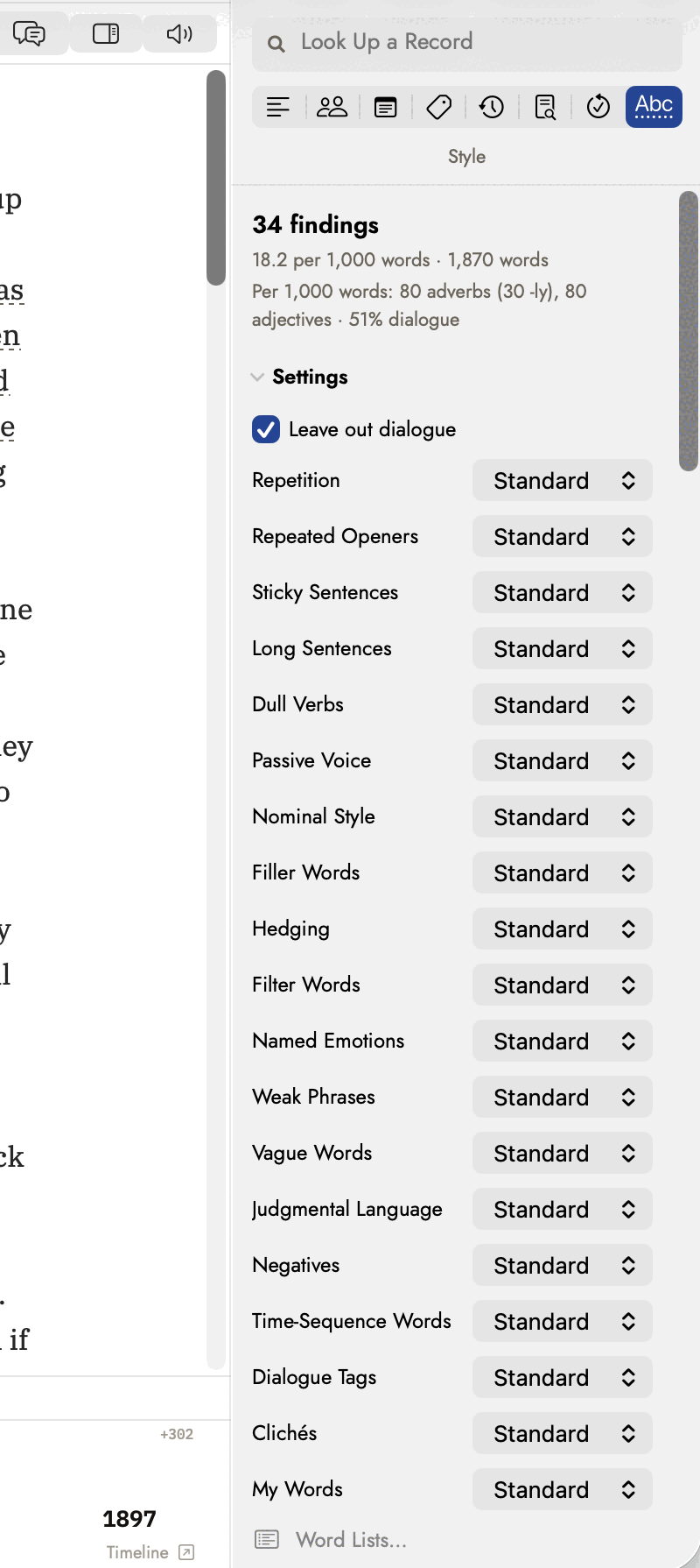 The Style tab with Settings open: a ticked Leave out dialogue switch, then a row for each kind &mdash; Repetition, Repeated Openers, Sticky Sentences, Long Sentences, Dull Verbs, Passive Voice, Nominal Style, Filler Words, Hedging, Filter Words, Named Emotions, Weak Phrases, Vague Words, Judgmental Language, Negatives, Time-Sequence Words, Dialogue Tags, Clich&eacute;s and My Words &mdash; each with a pop-up menu reading Standard. Under them a Word Lists&hellip; button and the note: Settings apply to every book. Story Bible names are never flagged. Passive Voice and Negatives flag only at Strict.